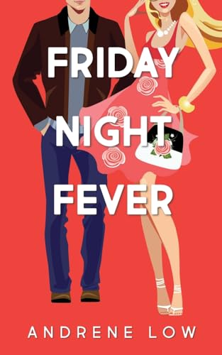 Stock image for Friday Night Fever: An edgy and laugh out loud romantic comedy (The Seventies Collective) for sale by Books Unplugged