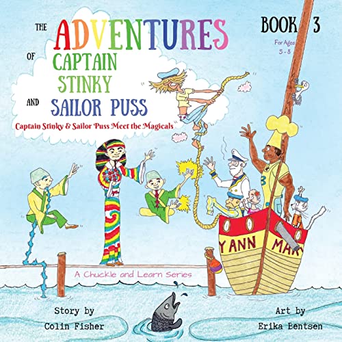 Imagen de archivo de The Adventures of Captain Stinky and Sailor Puss: Captain Stinky & Sailor Puss Meet the Magicals a la venta por GF Books, Inc.