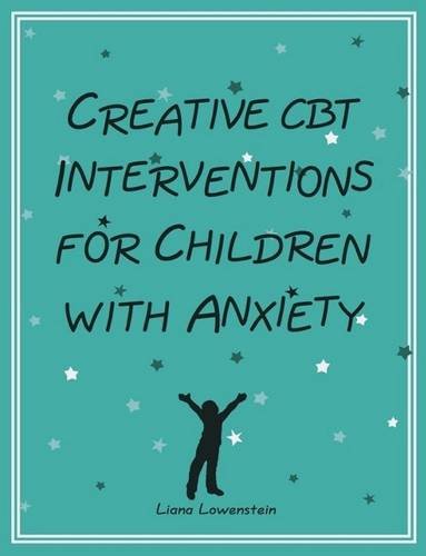 Beispielbild fr Creative CBT Interventions for Children With Anxiety zum Verkauf von Blackwell's