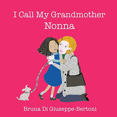 Stock image for I Call My Grandmother Nonna for sale by PlumCircle