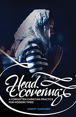 Stock image for Head Covering: A Forgotten Christian Practice for Modern Times for sale by SecondSale