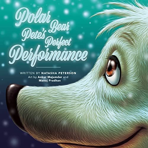 Stock image for Polar Bear Pete's Perfect Performance for sale by Books Unplugged