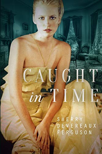 9780995250406: Caught in Time: A Time Travel Romance