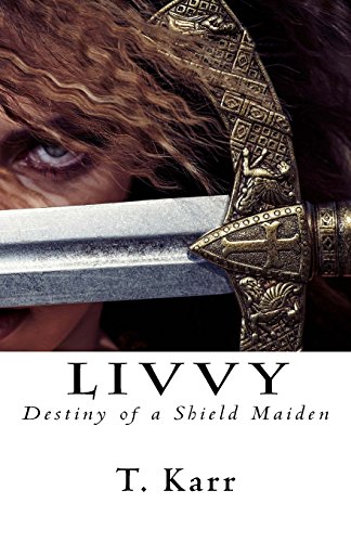 Stock image for Livvy: Destiny of a Shield Maiden for sale by SecondSale