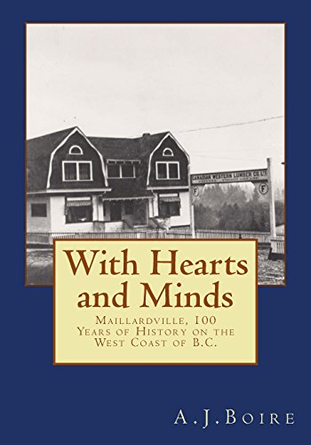 Beispielbild fr With Hearts and Minds: Maillardville, 100 Years of History on the West Coast of B.C. zum Verkauf von Lucky's Textbooks