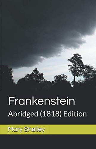 Beispielbild fr Frankenstein: Abridged (1818) Edition: The Modern Prometheus zum Verkauf von Goodwill of Colorado