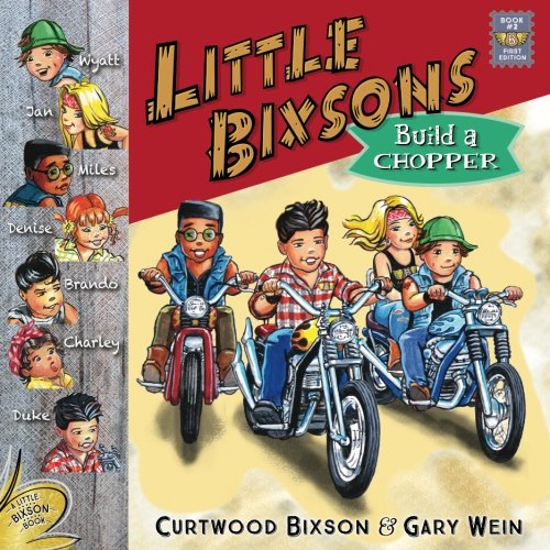 Stock image for The Little Bixson's Build a Chopper (Little Bixson Books) for sale by Book Deals