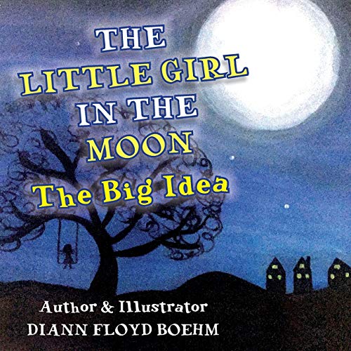 Stock image for The Little Girl in the Moon: The Big Idea for sale by medimops