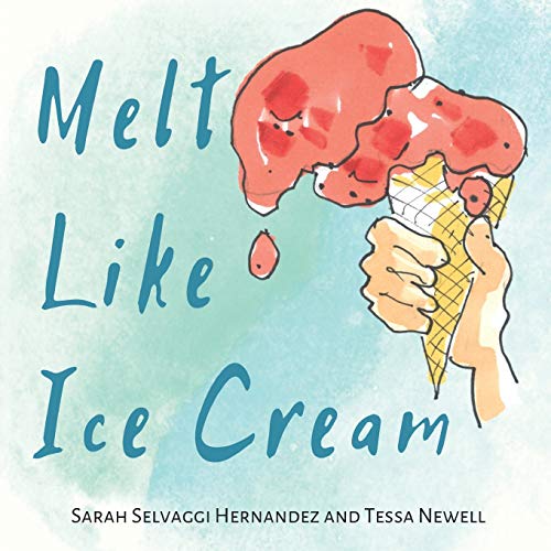 Imagen de archivo de Melt Like Ice Cream a la venta por Once Upon A Time Books