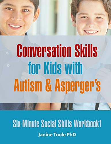 Stock image for Six Minute Social Skills Workbook 1: Conversation Skills for Kids with Autism & Asperger's for sale by HPB-Emerald