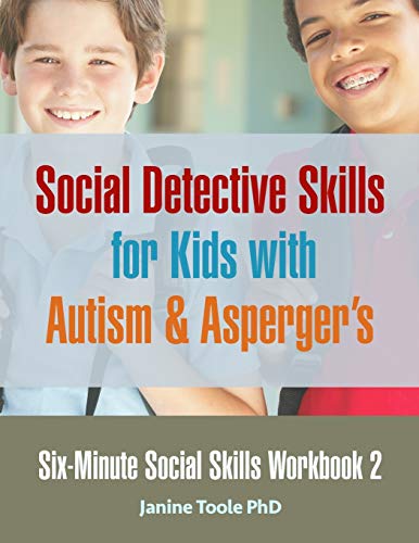 Imagen de archivo de Six Minute Social Skills Workbook 2: Social Detective Skills for Kids with Autism & Asperger's a la venta por BooksRun