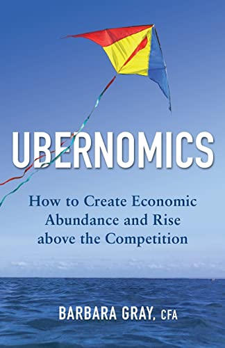 Beispielbild fr Ubernomics: How To Create Economic Abundance and Rise above the Competition zum Verkauf von Lucky's Textbooks