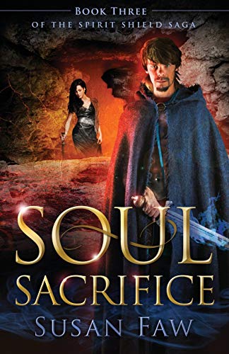 9780995343870: Soul Sacrifice: Book Three of the Spirit Shield Saga: 3