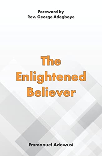 Stock image for The Enlightened Believer for sale by ThriftBooks-Atlanta