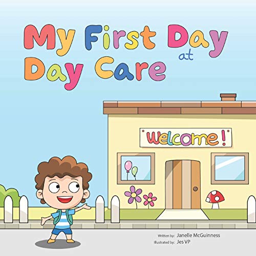 Beispielbild fr My First Day at Day Care: A fun, colorful children's picture book about starting day care zum Verkauf von Once Upon A Time Books