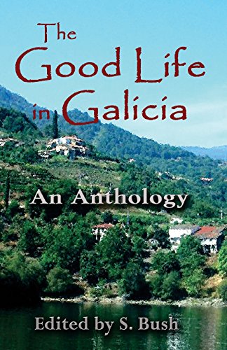 Beispielbild fr The Good Life in Galicia: An Anthology [Soft Cover ] zum Verkauf von booksXpress