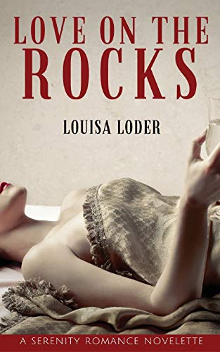 Beispielbild fr Love on the Rocks (Serenity Novelette) zum Verkauf von Lucky's Textbooks