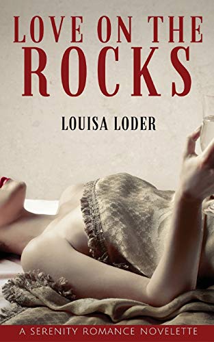 Stock image for Love on the Rocks (Serenity Novelette) for sale by Lucky's Textbooks