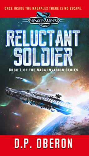 Imagen de archivo de Reluctant Soldier: An Alien Invasion Military Scifi Adventure: Book 1 a la venta por SecondSale