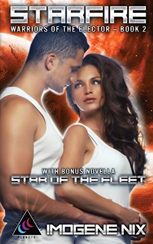 Stock image for Starfire: Featuring Bonus Novella Star of the Fleet (Warriors of the Elector) for sale by Lucky's Textbooks
