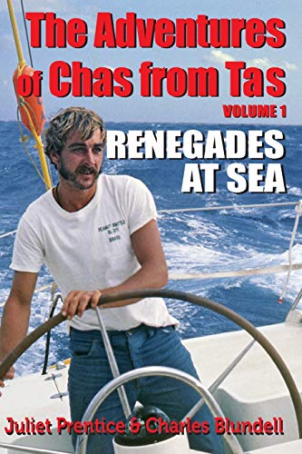9780995439900: The Adventures of Chas from Tas: Renegades at Sea