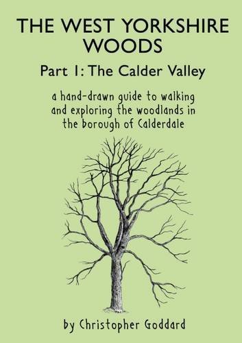 Stock image for The West Yorkshire Woods, Part 1: The Calder Valley for sale by WorldofBooks