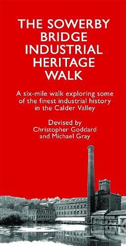 Stock image for Sowerby Bridge Industrial Heritage Walk for sale by PBShop.store US