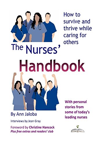 Stock image for The Nurses Handbook: How to Survive and Thrive While Caring for Others for sale by THE SAINT BOOKSTORE