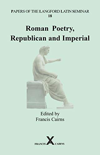 Beispielbild fr Roman Poetry, Republican and Imperial (ARCA, Classical and Medieval Texts, Papers and Monographs) zum Verkauf von Books From California