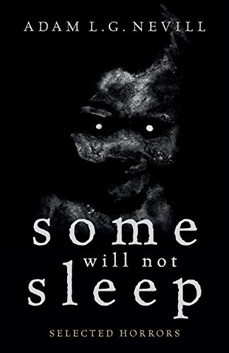 9780995463035: Some Will Not Sleep: Selected Horrors