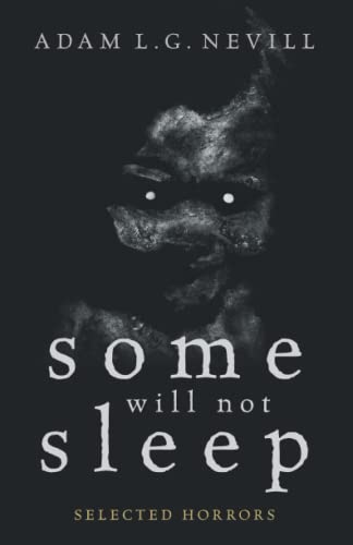 9780995463035: Some Will Not Sleep: Selected Horrors