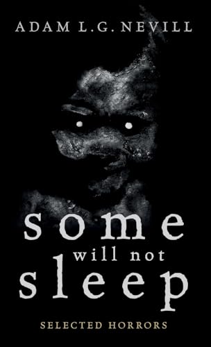 Imagen de archivo de Some Will Not Sleep: Selected Horrors a la venta por GreatBookPrices