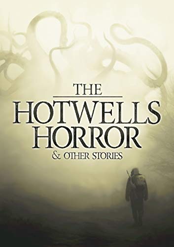 Stock image for The Hotwells Horror & Other Stories for sale by Lucky's Textbooks