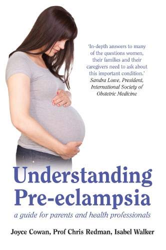 Beispielbild fr Understanding Pre-Eclampsia: A Guide for Parents and Health Professionals zum Verkauf von WorldofBooks