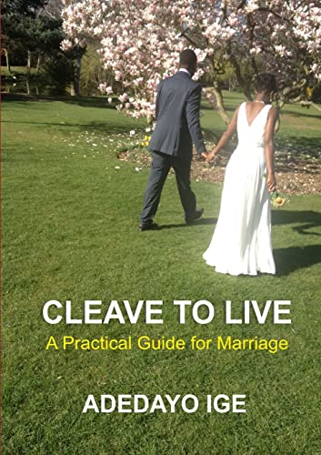 Stock image for CLEAVE TO LIVE: a practical guide for marriage for sale by WorldofBooks