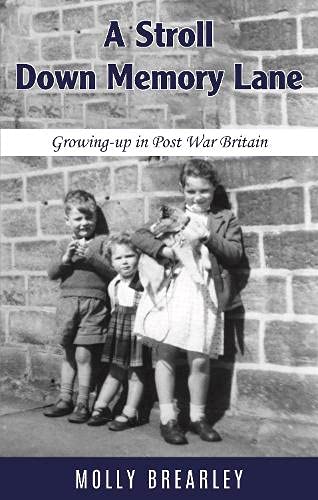 Stock image for A Stroll Down Memory Lane: Growing-up in Post War Britain for sale by WorldofBooks