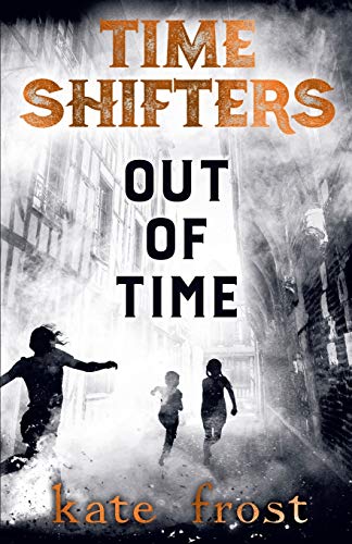 Stock image for Time Shifters: Out of Time: (Time Shifters Book 3) for sale by Books Unplugged