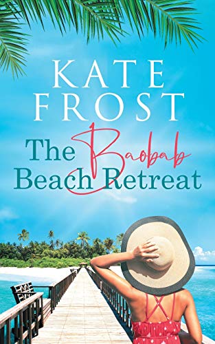 

The Baobab Beach Retreat A Romantic Escape Book 1