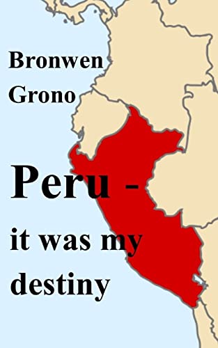 Beispielbild fr Peru - It Was My Destiny zum Verkauf von WorldofBooks