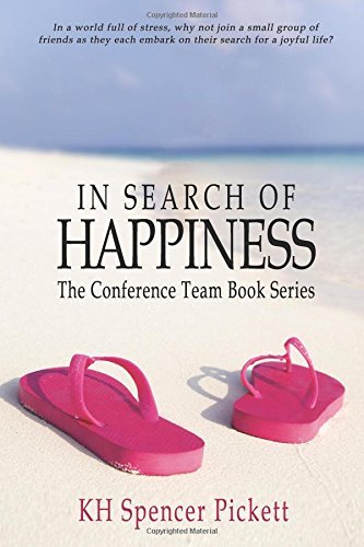 Stock image for In Search of Happiness: Book One of The Conference Team Series: Volume 1 for sale by Revaluation Books