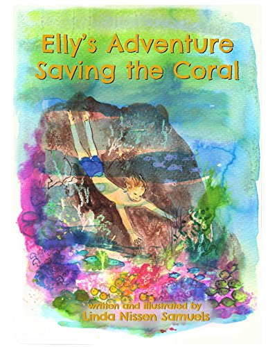 Stock image for Elly's Adventure Saving the Coral (Elly's Ecology Series) for sale by Lucky's Textbooks