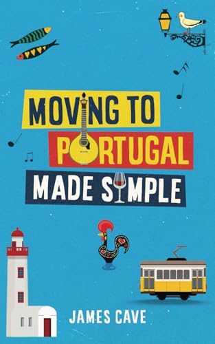 9780995481329: Moving to Portugal Made Simple