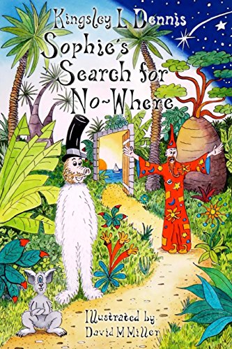 Stock image for Sophie's Search for No-Where for sale by WorldofBooks