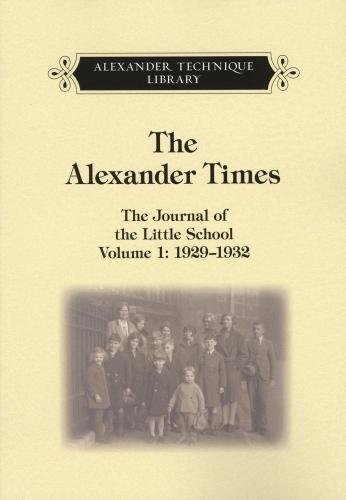 Stock image for The Alexander Times Volume One: 1: The Journal of the Little School, Volume One, 1929 - 1932 and Volume 2: 1933-34 for sale by Corner of a Foreign Field