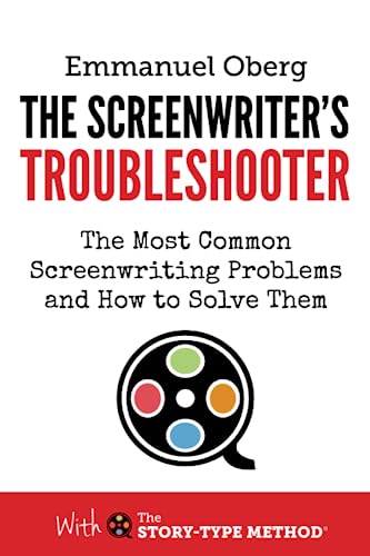 Beispielbild fr The Screenwriter's Troubleshooter: The Most Common Screenwriting Problems and How to Solve Them (With The Story-Type Method) zum Verkauf von Front Cover Books