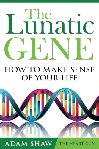 Beispielbild fr The Lunatic Gene: How To Make Sense Of Your Life zum Verkauf von WorldofBooks