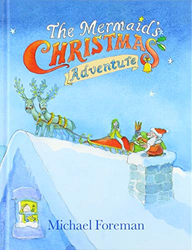 Imagen de archivo de The Mermaid's Christmas Adventure (The The Mermaid's Christmas Adventure) a la venta por WorldofBooks