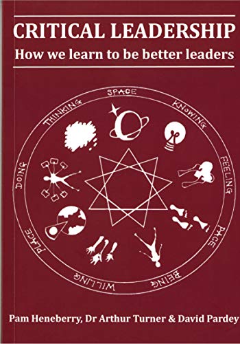 Beispielbild fr Critical Leadership: How we learn to be better leaders zum Verkauf von WorldofBooks
