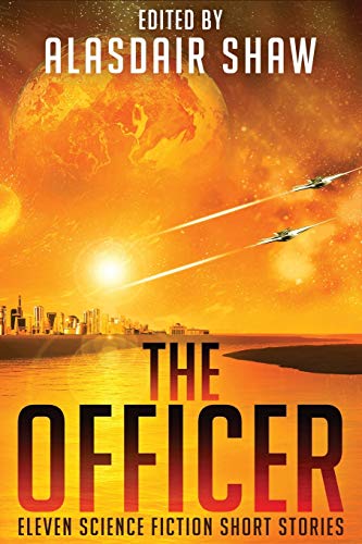 Beispielbild fr The Officer: Eleven Science Fiction Short Stories (Scifi Anthologies) zum Verkauf von BooksRun