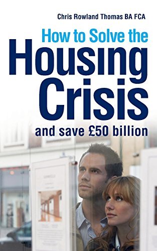 Beispielbild fr How to Solve the Housing Crisis: and save 50 billion zum Verkauf von GF Books, Inc.